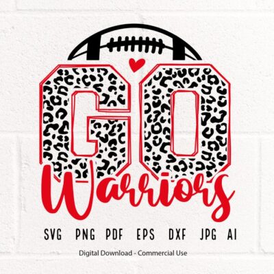 1008 Leopard Go Warriors SVG Warriors Football svg Warriors svg Warriors Mascot svg Warriors Mom svg Warriors School Team svg