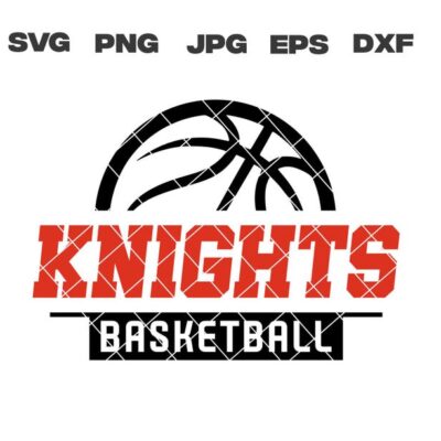 10092 Knights SVG Knights Basketball SVG Basketball Team svg png jpg dxf eps Cricut Files Digital Silhouette Instant Download