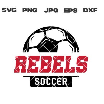 10191 Rebels SVG Rebels Soccer SVG Soccer svg png jpg dxf eps Cricut Files Digital Download Clip Art Instant Download