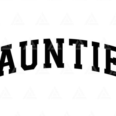 1026 Auntie Svg Auntie Varsity Svg Aunt Svg Aunt Arched Png Aunt Shirt Svg Jersey Font Cut File Cricut Png Pdf Vector Vinyl Sticker