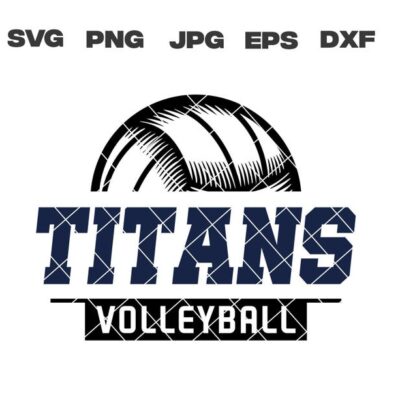 10350 Titans SVG Titans Volleyball SVG Volleyball svg png jpg dxf eps Cricut Files Digital Download Silhouette Instant Download