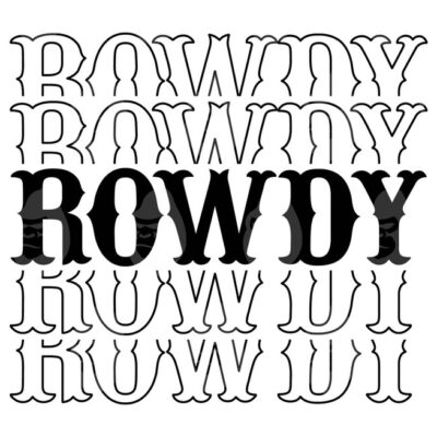 10818 Rowdy Svg Rowdy Stacked Png Howdy Cowboy Cowgirl Western Wild West Country Girl Vector Cut file Cricut Silhouette