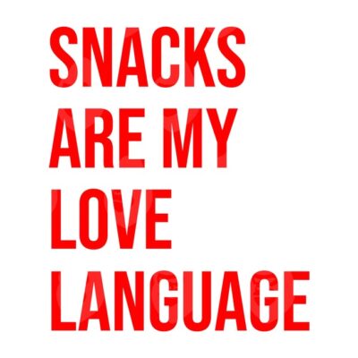 10824 Snacks Are My Love Language Svg Snacks Are My Love Language Png Snack Dealer Snack Lover Vector Cut file Cricut Silhouette