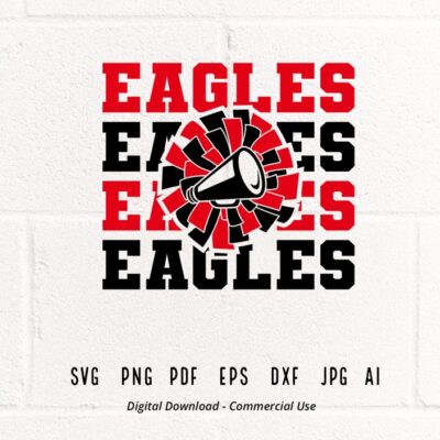 1115 Eagles Cheer SVG PNG Eagles Mascot svg Stacked Eagles svg Eagles Shirt School Spirit svg Cheer Megaphone Eagles Pom pom svg Eagles Girl