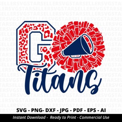 1131 Go Titans SVG Titans Cheer svg Titans Football svg Titans Mascot svg Titans Shirt svg Titans Football svg Titans Pride Cricut Silhouette