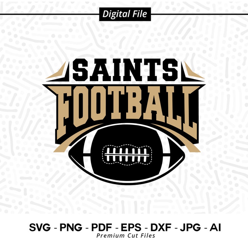 1134 Saints Football Svg Png Saints Football Svg Saint svg Cricut Cut files Silhouette Sublimation SVG for Shirts Cheer svg Football Mom