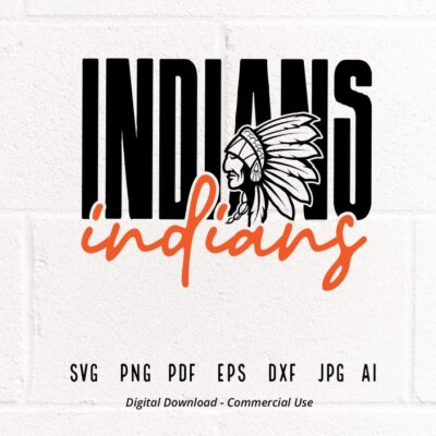 1143 Indians SVG PNG Indians Face svg Stacked Indians svg Indians Mascot svg Indians Cheer Indians Vibes School Spirit svg Indians Pride