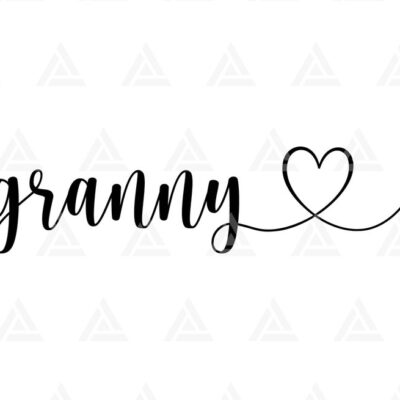 1166 Granny Svg Heart Svg Grandma Svg Nana Gramma Grandmother Mothers Day Svg Cut File Cricut Png Pdf Eps Vector Vinyl Sticker