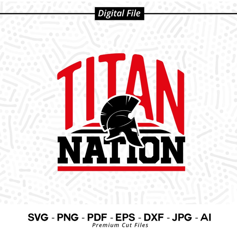 1305 Titan Nation SVG PNG Titans SVG Titan Mascot svg Titans Cheer svg Titans Shirt svg Titans Sport School Spirit Titan Pride Titan Mom