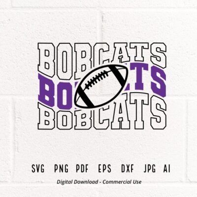 1352 Bobcats Football SVG PNG Bobcats Mascot svg Bobcats svg Bobcats School Team svg Bobcats Cheer svg Stacked Bobcats svg School Spirit