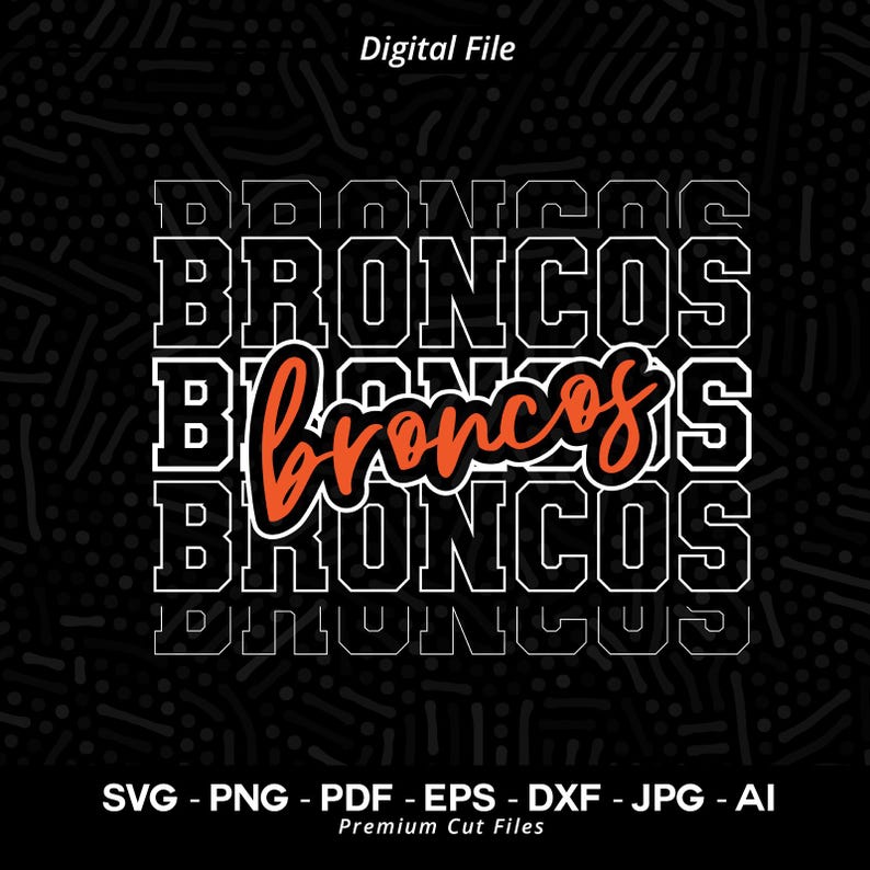 1399 Broncos SVG PNG Broncos Stacked Svg Stacked Broncos Svg Broncos Svg png Broncos Shirt Svg Broncos Mascot Broncos Cheer Team Mascot