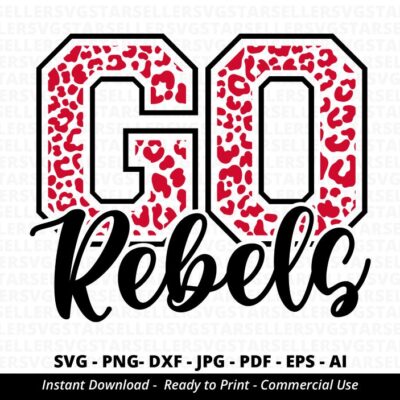 1444 Leopard Go Rebels SVG Rebels Cheer svg Rebels Mascot svg Rebels svg Cheer Little Mom Team Mascot School Team svg School Spirit svg Cricut