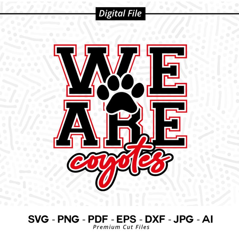 1447 We Are Coyotes SVG PNG Coyotes svg Coyote svg Coyotes Shirt Design Coyotes Paw svg Coyotes Cheer svg Coyote Vibes svg Coyotes Shirt