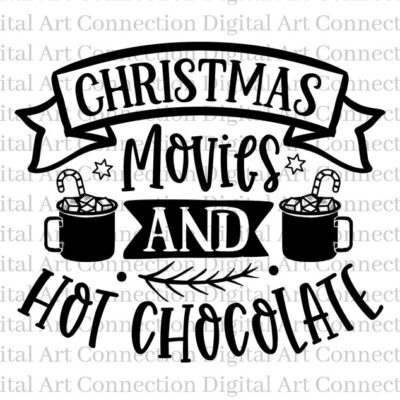 15013 Christmas Movies Hot Chocolate SVG Christmas Movies SVG Hot Chocolate svg Christmas Season svg Christmas svg Cricut Cut File