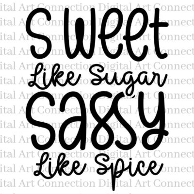 15048 Sweet Like Sugar SVG Sassy Like Spice SVG Sweet Spicy svg Sweet svg Spicy svg Sassy svg Fun svg Affirmation svg Cricut Cut File