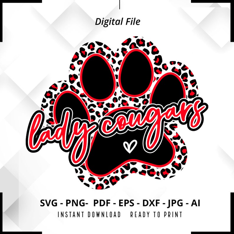 1553 Lady Cougars Paw SVG PNG Cougars svg Leopard Cougars Paw svg Cougars Cheer svg Cougars Mascot svg Cougars Mom svg Cricut Cut File