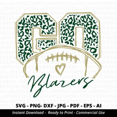 1586 Go Blazers Football SVG Blazers svg Leopard Go Blazers svg Blazers Mascot svg Blazers Pride svg Blazers Cheer svg School Spirit svg Cricut