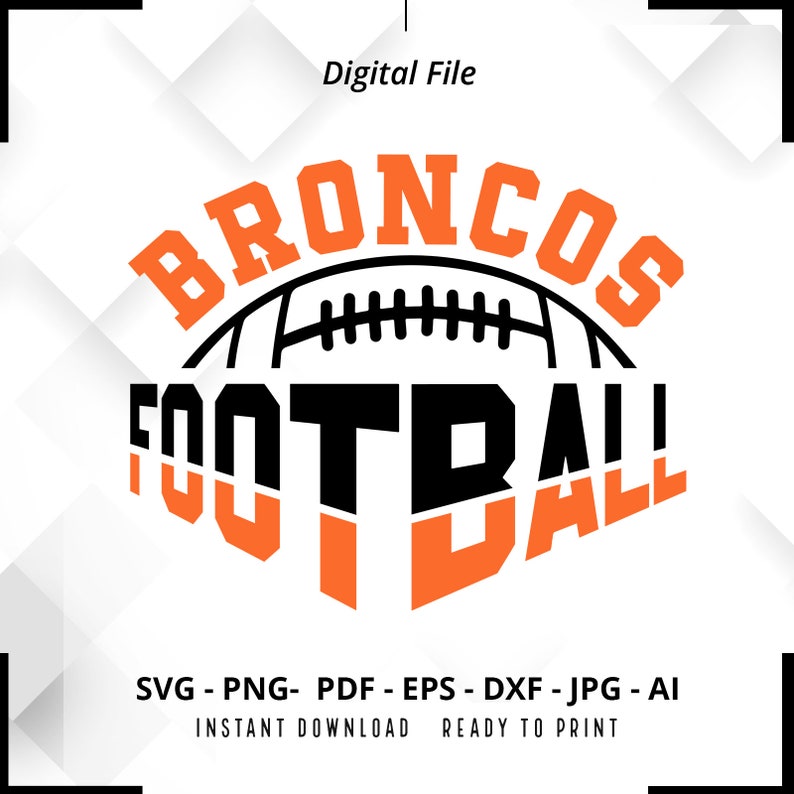 1609 Broncos SVG PNG Broncos Football svg Broncos Mascot svg Broncos Shirt svg Broncos Cheer svg School Spirit svg Broncos Pride svg