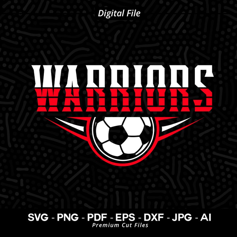 171 Warriors Soccer Svg Png Warriors Soccer Svg Warrior Soccer Shirt Design Warriors Shirt Warrior Pride Warriors Cheer School Spirit