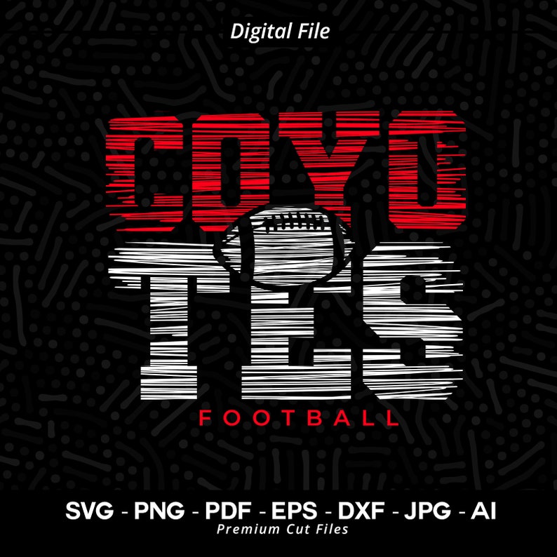 1729 Coyotes Football SVG PNG Coyotes Svg Football Svg Coyotes Shirt Svg Coyotes Cheer Svg Coyotes Vibes SVG for Cricut