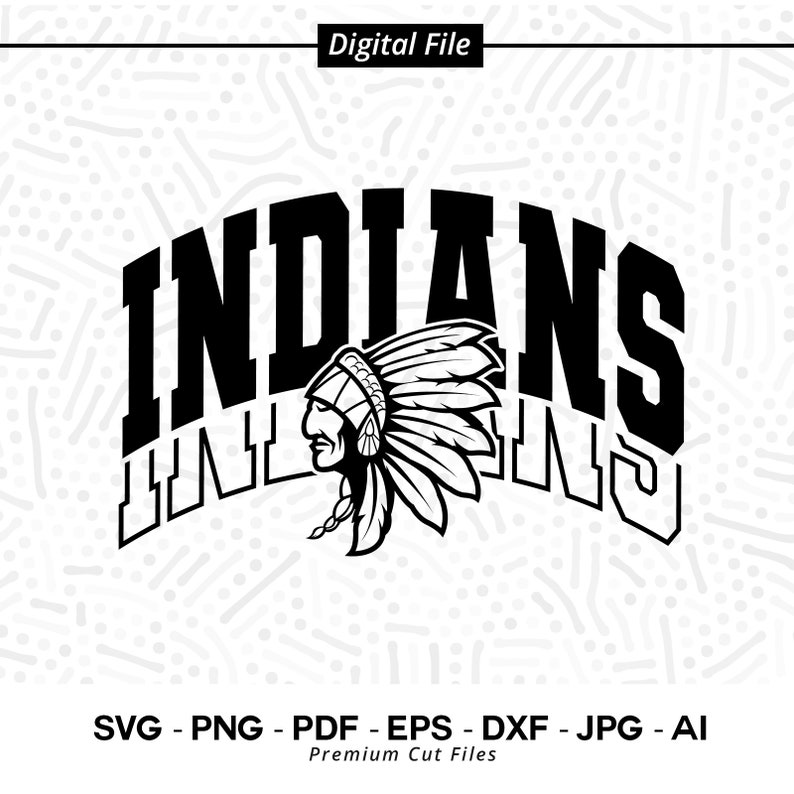 1749 Indians SVG PNG Indians Face svg Indian Svg Indians Indians Cheer svg Indians Vibes svg Indians Shirt Svg School Spirit