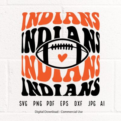 2132 Indians Football SVG PNG Indians Mascot svg Indians svg Indians School Team svg Indians Cheer svg Stacked Indians School Spirit