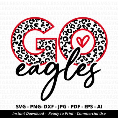 2154 Go Eagles SVG PNG Eagles svg Leopard Go Eagles svg Eagles Shirt svg Eagles Mascot svg Eagles Heart svg Eagles Mom svg Eagles PNG Cricut