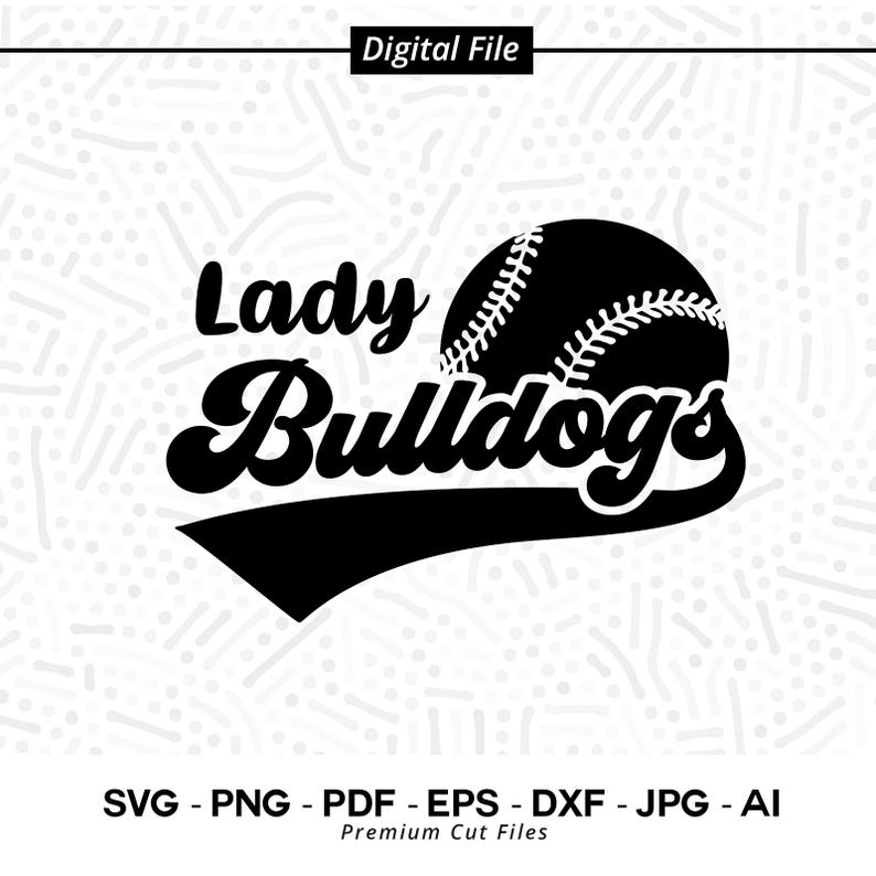 2206 Lady Bulldogs SVG PNG Bulldogs svg Softball svg Lady Bulldogs Softball svg Lady Bulldogs Love svg Lady Bulldogs Shirt Softball Clipart