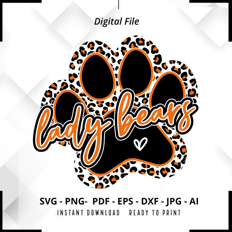 2224 Lady Bears Paw SVG PNG Bears svg Leopard Bears Paw svg Bears Cheer svg Bears Mascot svg Bears Mom svg Cricut Sublimation PNG