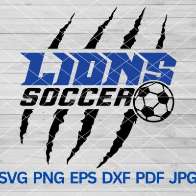 22254 High School Lions Soccer svg Lion Soccer svg Lion School Spirit Lions svg Lion svg Lions Mascot svg Lions Football svg Lions Claws svg