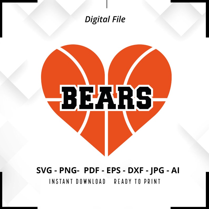 224 Bears Basketball Heart SVG PNG Bears Basketball svg Basketball svg Bears Shirt svg Basketball Heart svg Basketball Shirt svg Cricut