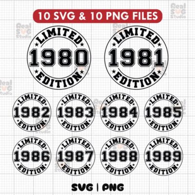 22533 Limited Edition 1980 1989 Bundle SVG PNG 1980 1981 1982 1983 1984 1985 1986 1987 1988 1989 Svg Png Birthday Svg Cut Files