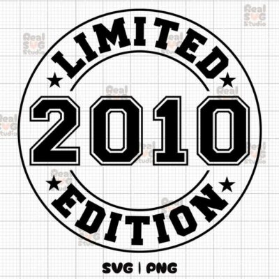 22536 Limited Edition 2010 SVG PNG Birthday Svg Est 2010 Shirt Svg Birthday Png 2010 Svg 2010 Png 14th Birthday Svg 2010 Cut Files