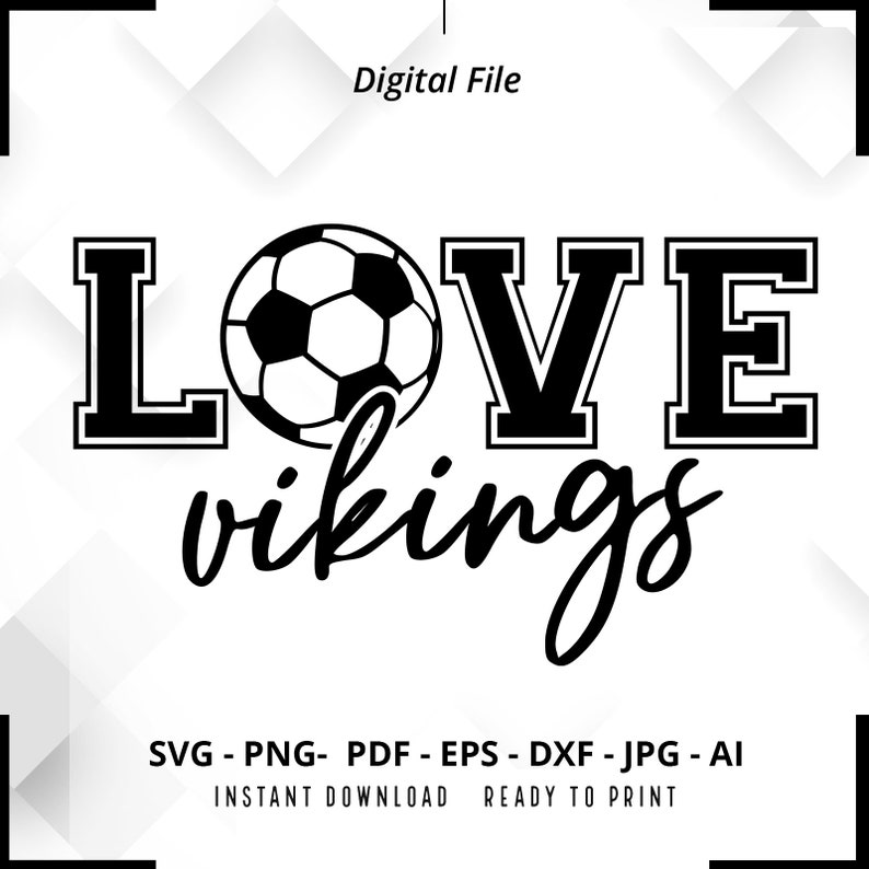 2254 Love Vikings Soccer SVG PNG Vikings svg Soccer Shirt svg Vikings Soccer svg Vikings png Vikings Mom svg Vikings Shirt svg Cut File