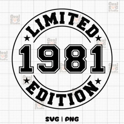 22553 Limited Edition 1981 SVG PNG Birthday Svg Est 1981 Shirt Svg Birthday Png 1981 Svg 1981 Png 43rd Birthday Svg 1981 Cut Files