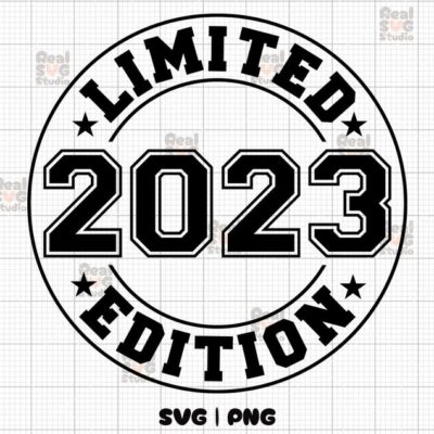 22582 Limited Edition 2023 SVG PNG Birthday Svg Est 2023 Shirt Svg Birthday Png 2023 Svg 2023 Png 1st Birthday Svg 2023 Cut Files