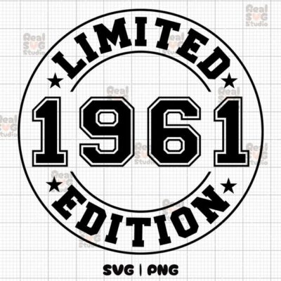 22605 Limited Edition 1961 SVG PNG Birthday Svg Est 1961 Shirt Svg Birthday Png 1961 Svg 1961 Png 63rd Birthday Svg 1961 Cut Files