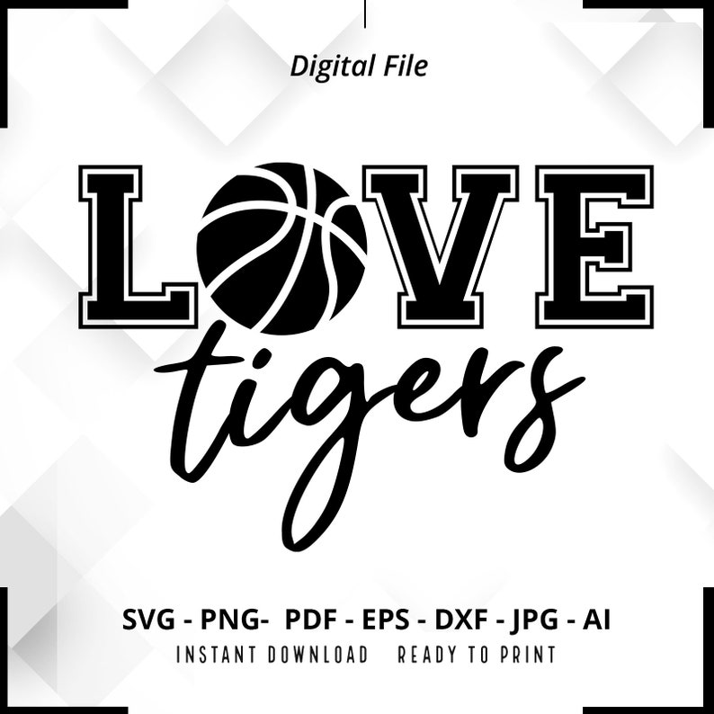 2271 Love Tigers Basketball SVG PNG Tigers svg Tigers Shirt svg Tigers png Basketball Shirt svg Basketball Mom svg Basketball svg Cricut