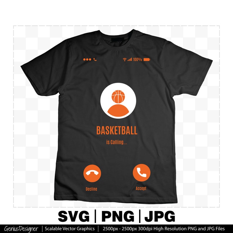 22826 Basketball is Calling Svg Incoming Call Screen Basketball Shirt Svg Png Jpg T shirt Design