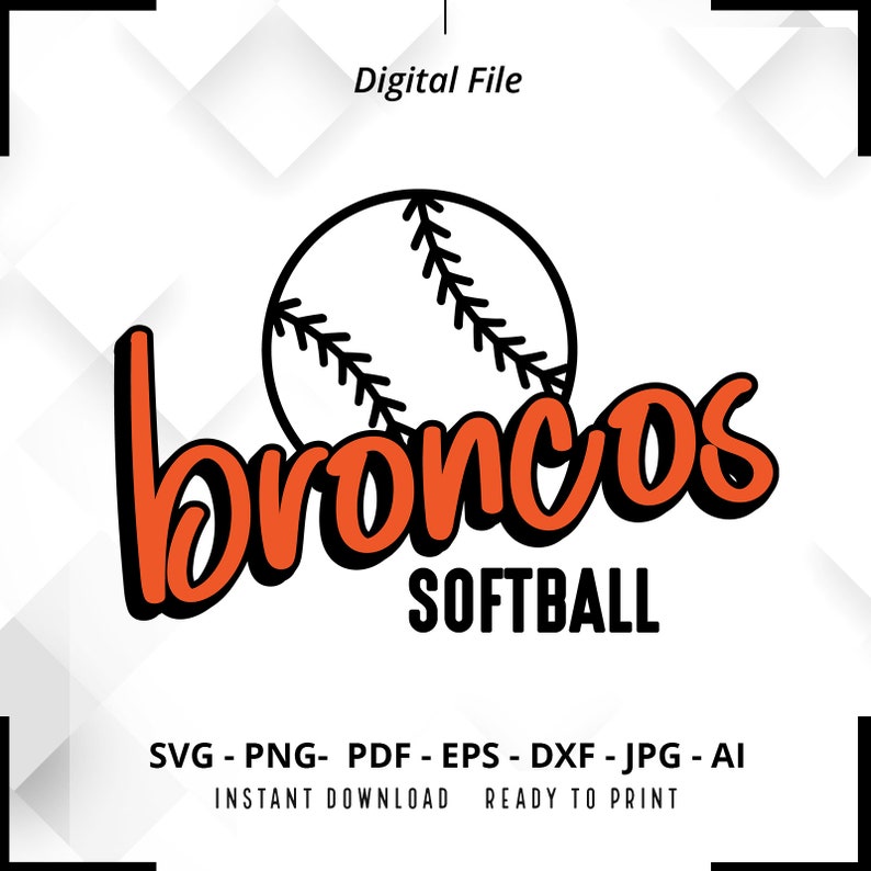 2301 Broncos Softball SVG PNG Broncos svg Softball svg Broncos Shirt svg Broncos Cheer svg Softball Shirt svg Softball Mom svg Cricut