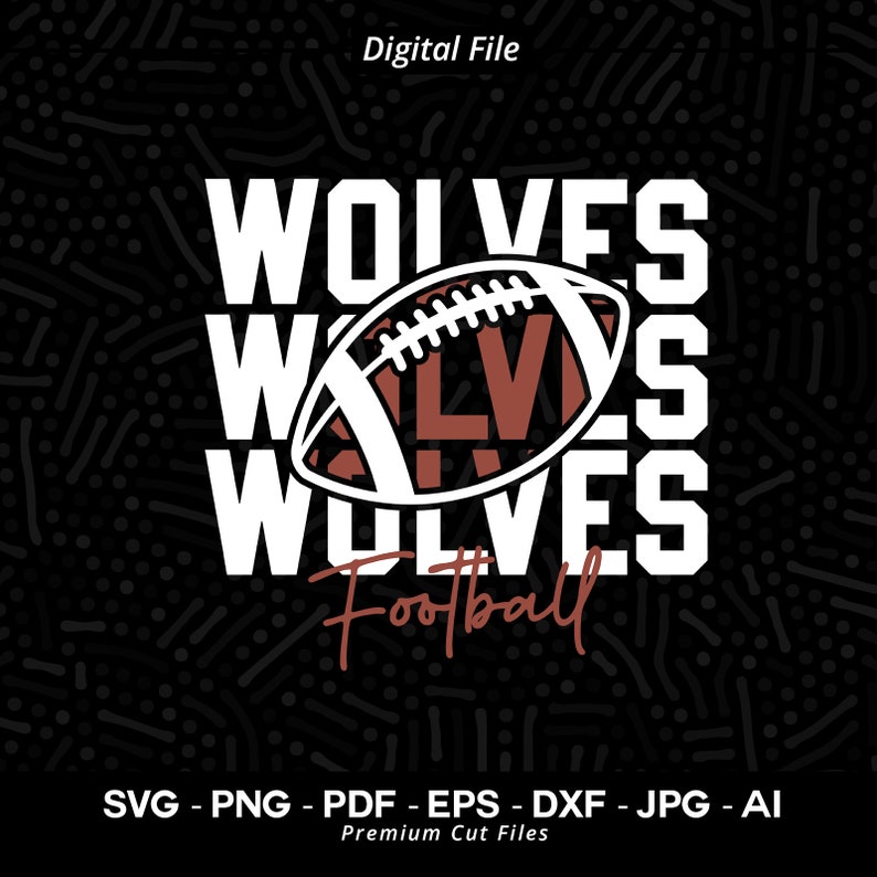 2316 Wolves Football Svg Png Wolves Svg Wolve Football Svg Football Shirt Wolves Cheer Wolve Pride Svg Stacked Wolves