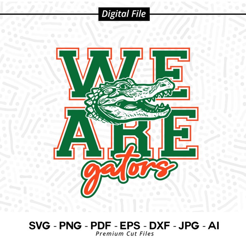 2324 We Are Gators SVG PNG Gators svg png Gator svg Gators Shirt Design Gators Cheer svg Gators Shirt Cricut School Spirit Gators Pride