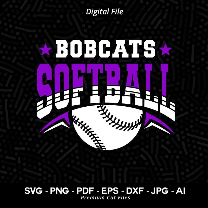 2473 Bobcats Softball Svg Png Bobcats Softball Shirt Design Softball Clipart Team Spirit Svg Softball Cheer Svg Bobcats Vibes Svg