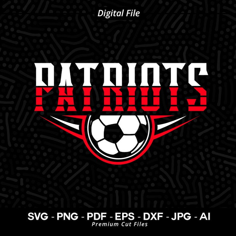 2583 Patriots Soccer Svg Png Patriots Soccer Svg Patriot Soccer Shirt Design Patriots Shirt Svg Patriot Pride Patriots Cheer School Spirit