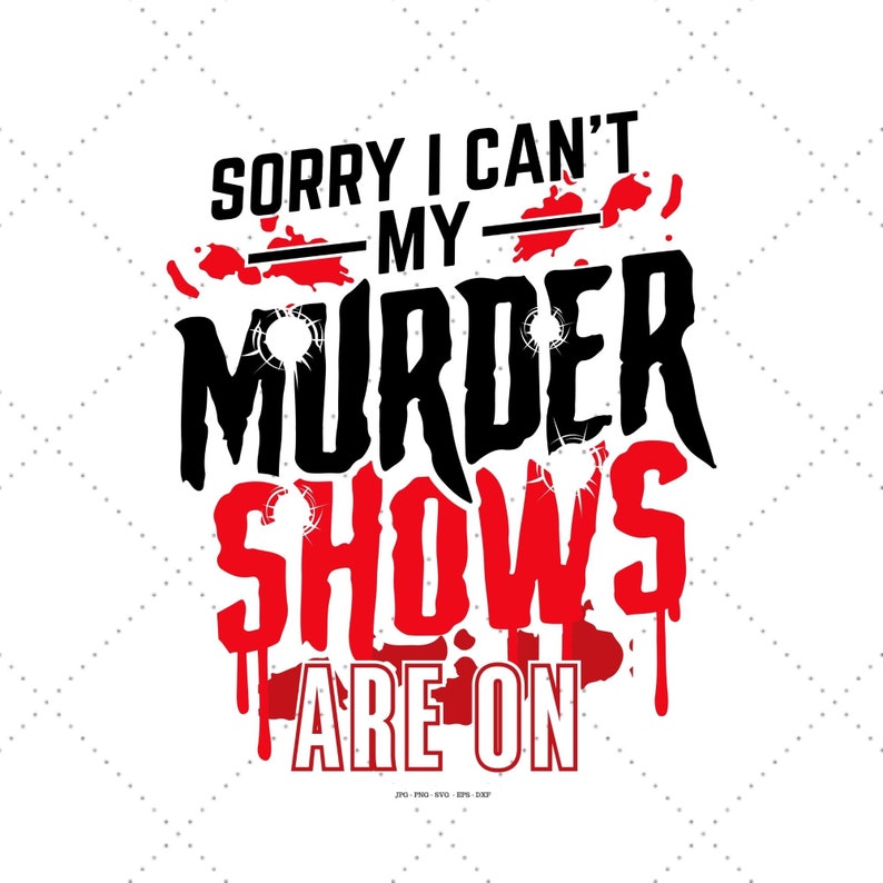 2797 Gift for True Crime True Crime Gift Funny Quote Svg Murder Svg Murder Mystery