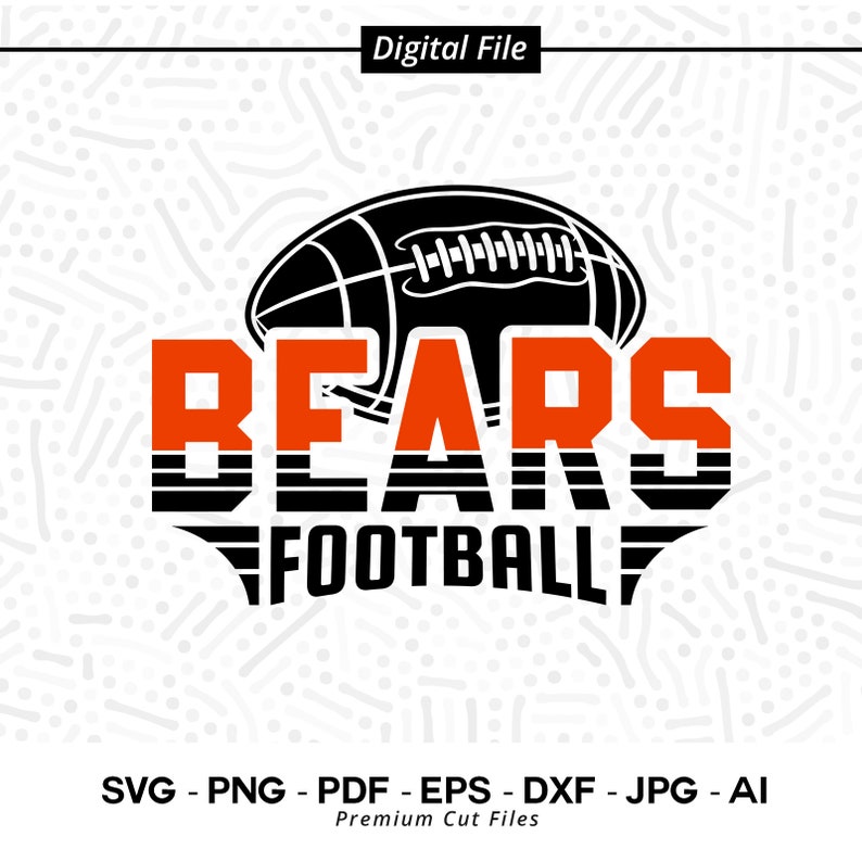 2846 Bears Football Svg Png Bears Football Svg Bear svg Cricut Cut files Silhouette Sublimation SVG for Shirts Cheer svg Football Mom svg