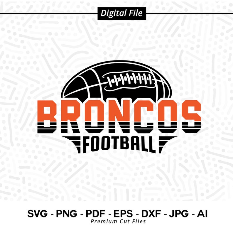 2856 Broncos Football Svg Png Broncos Football Svg Bronco svg Cricut Cut files Silhouette Sublimation SVG for Shirts Football Cheer Mom