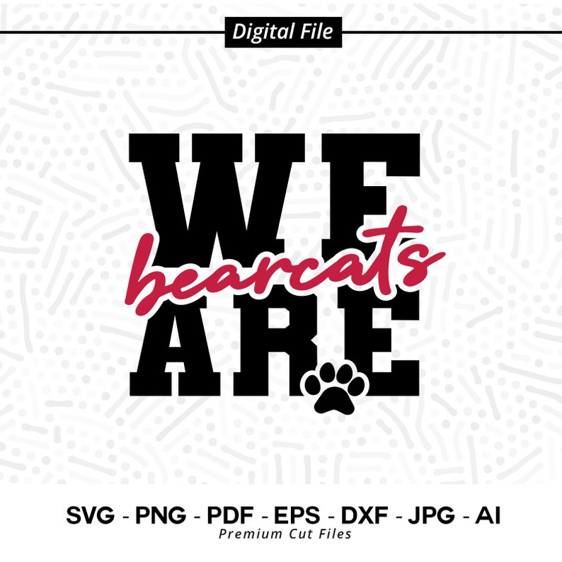 2958 We Are Bearcats SVG PNG Bearcats svg Bearcat svg Bearcats Shirt Design Bearcats Paw svg Bearcats Cheer svg Bearcat Vibes svg