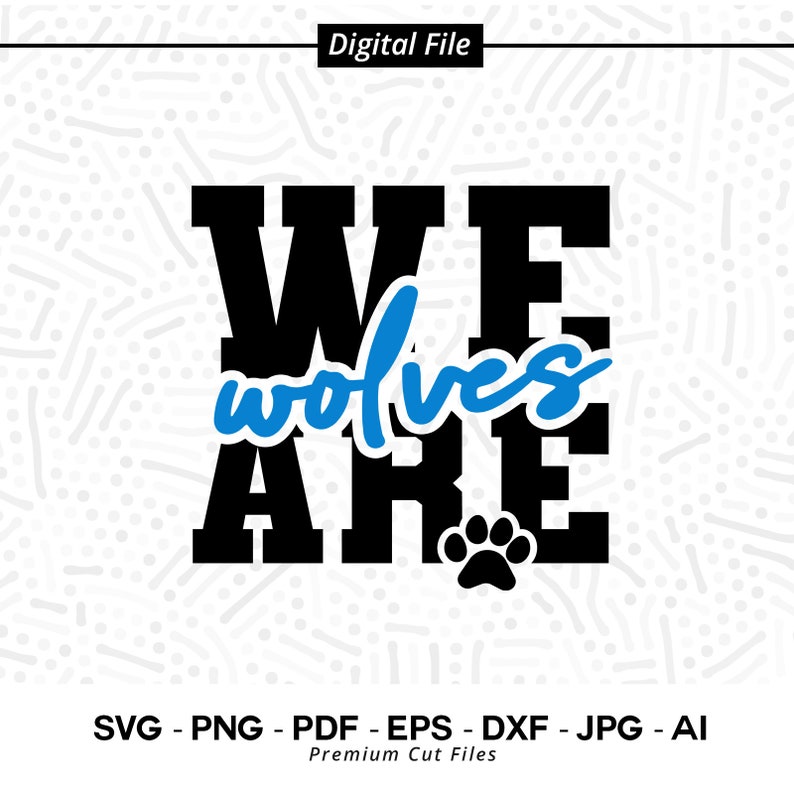 2962 We Are Wolves SVG PNG Wolves svg Wolve svg Wolves Shirt Design Wolves Paw svg Wolves Cheer svg Wolve Vibes svg Wolves Shirt Svg