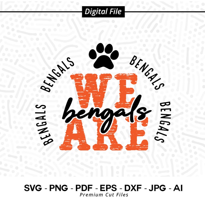 2967 We Are Bengals SVG PNG Bengals svg Bengal svg Bengals Shirt Design Bengals Paw svg Bengals Cheer svg Bengal Vibes svg Bengals Shirt